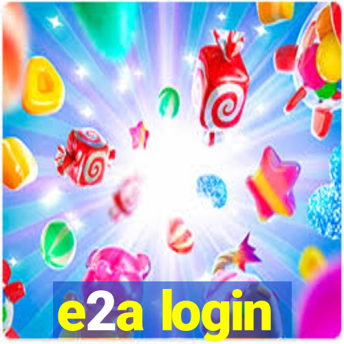 e2a login